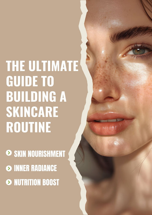 FREE The Ultimate Guide to Building a Skincare Routine